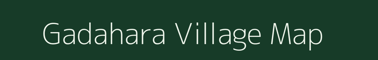 Gadahara village map in Madhya Pradesh