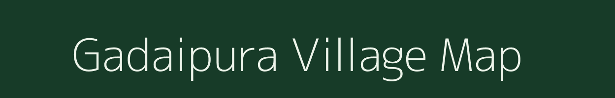 Gadaipura village map in Uttar Pradesh