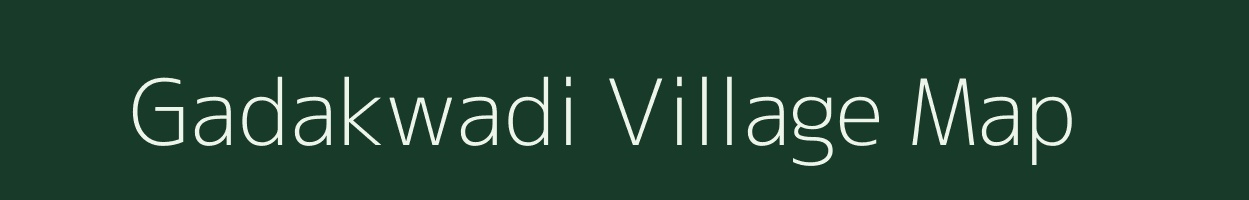 Gadakwadi village map in Maharashtra
