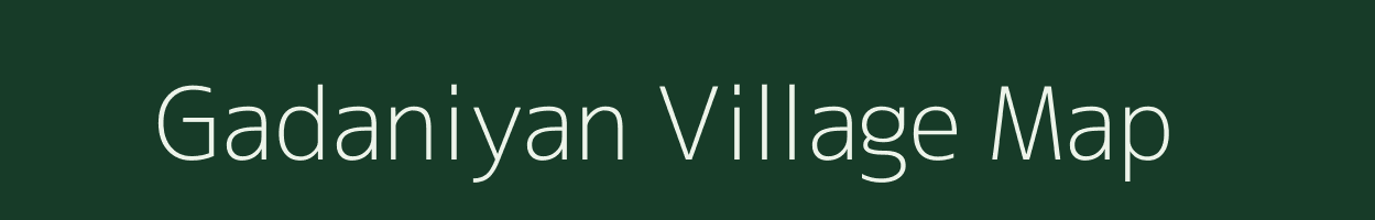 Gadaniyan village map in Uttar Pradesh