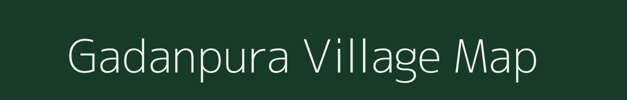 Gadanpura village map in Bihar