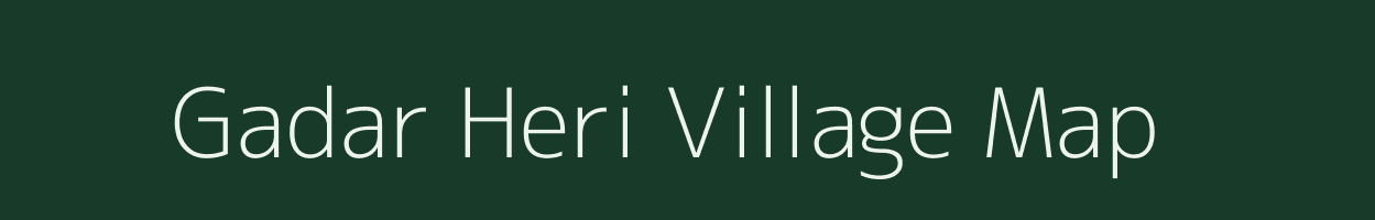 Gadar Heri village map in Uttar Pradesh