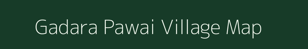 Gadara Pawai village map in Madhya Pradesh