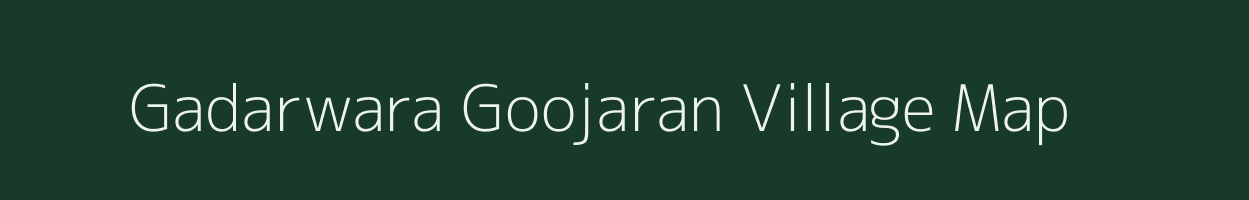 Gadarwara Goojaran village map in Rajasthan