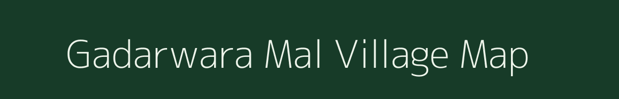 Gadarwara Mal village map in Madhya Pradesh