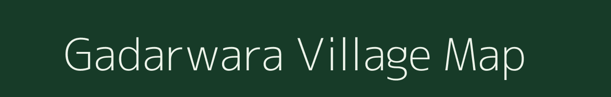 Gadarwara village map in Madhya Pradesh