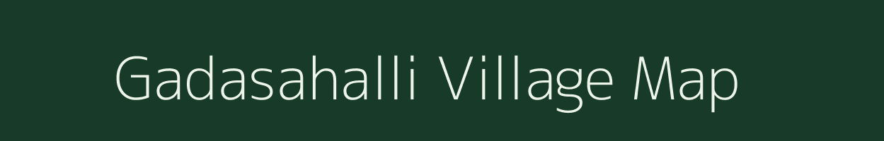 Gadasahalli village map in Karnataka