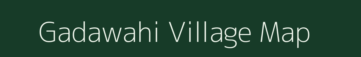 Gadawahi village map in Chhattisgarh