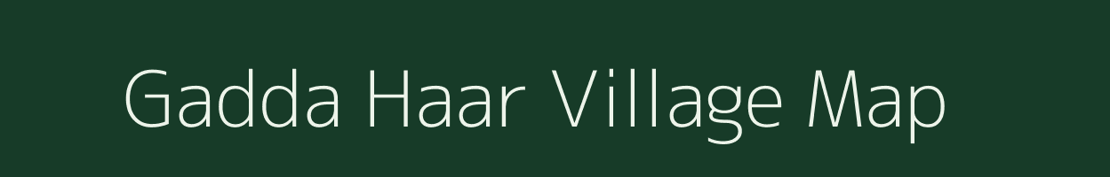 Gadda Haar village map in Uttar Pradesh