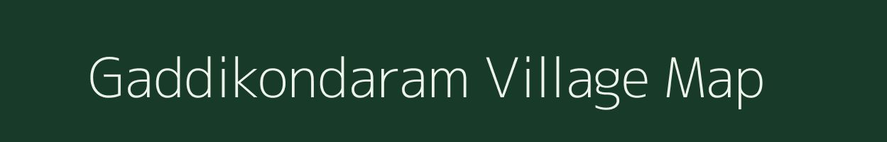 Gaddikondaram village map in Andhra Pradesh