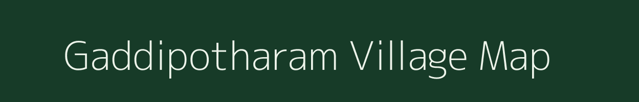 Gaddipotharam village map in Andhra Pradesh