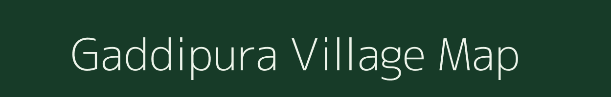 Gaddipura village map in Rajasthan