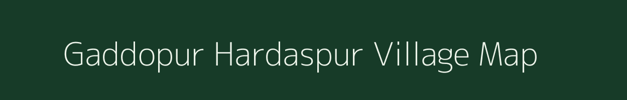 Gaddopur Hardaspur village map in Uttar Pradesh