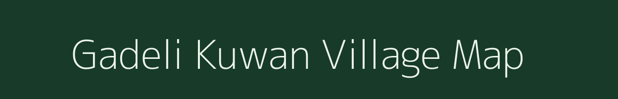 Gadeli Kuwan village map in Rajasthan