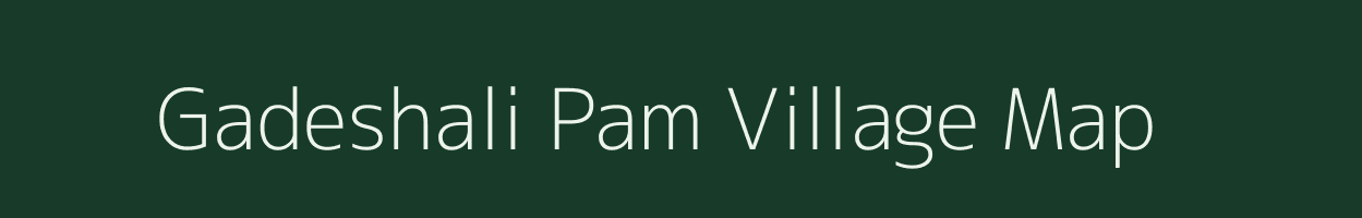 Gadeshali Pam village map in Assam