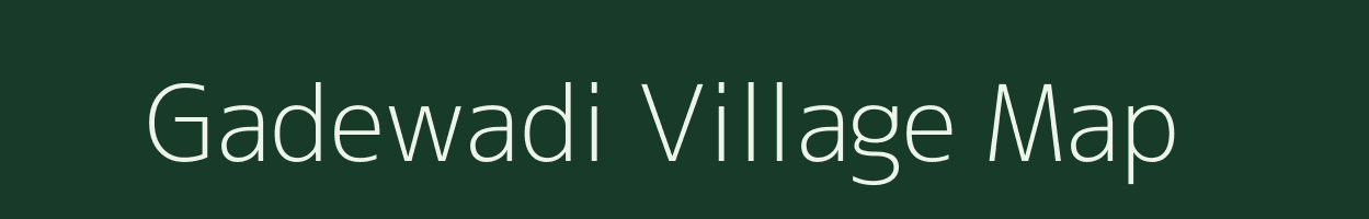 Gadewadi village map in Maharashtra