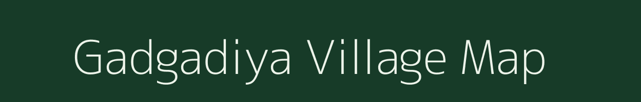 Gadgadiya village map in Madhya Pradesh