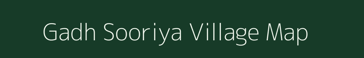 Gadh Sooriya village map in Rajasthan