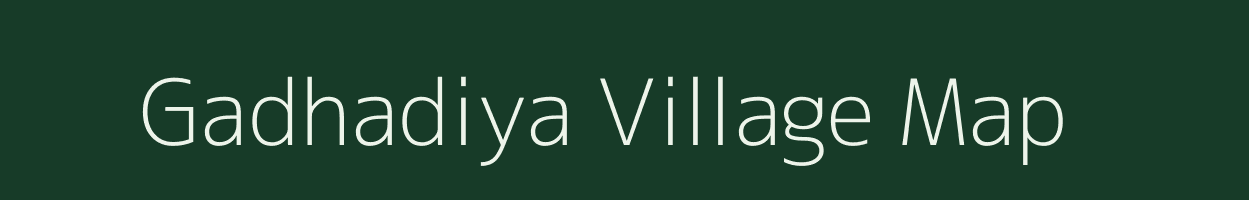 Gadhadiya village map in Madhya Pradesh