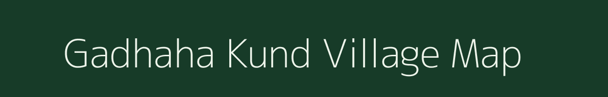 Gadhaha Kund village map in Madhya Pradesh