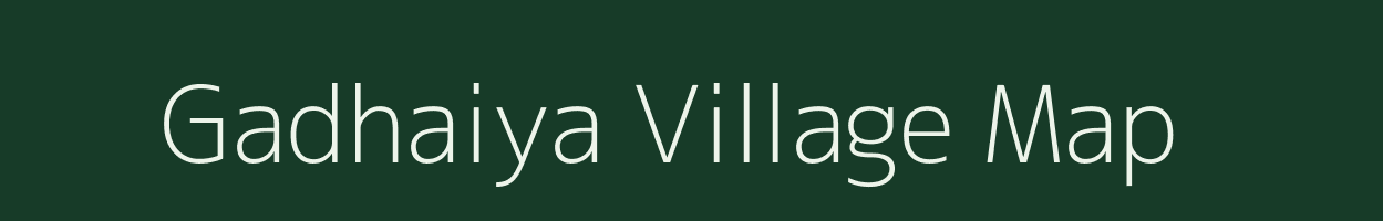 Gadhaiya village map in Madhya Pradesh