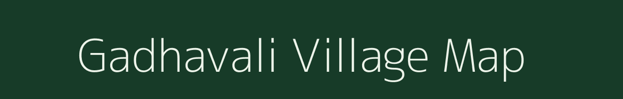 Gadhavali village map in Maharashtra