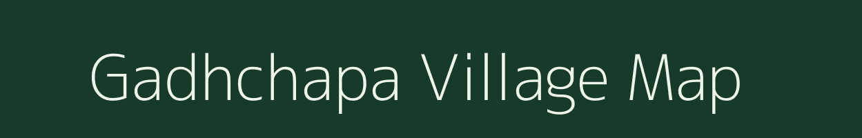 Gadhchapa village map in Uttar Pradesh