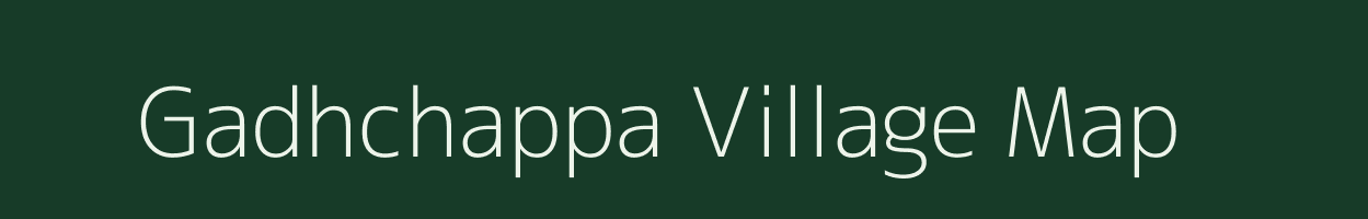 Gadhchappa village map in Uttar Pradesh
