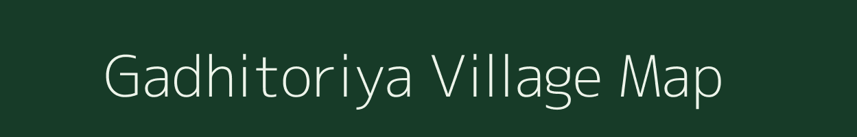 Gadhitoriya village map in Madhya Pradesh