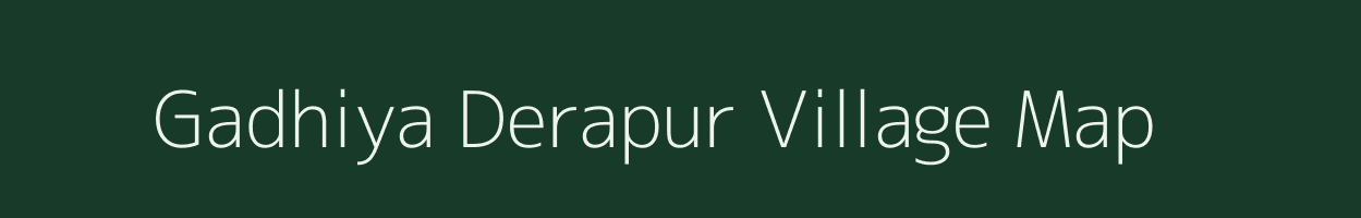 Gadhiya Derapur village map in Uttar Pradesh