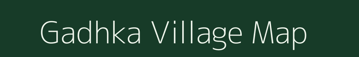 Gadhka village map in Gujarat