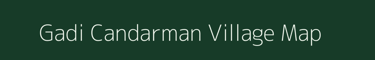 Gadi Candarman village map in Uttar Pradesh