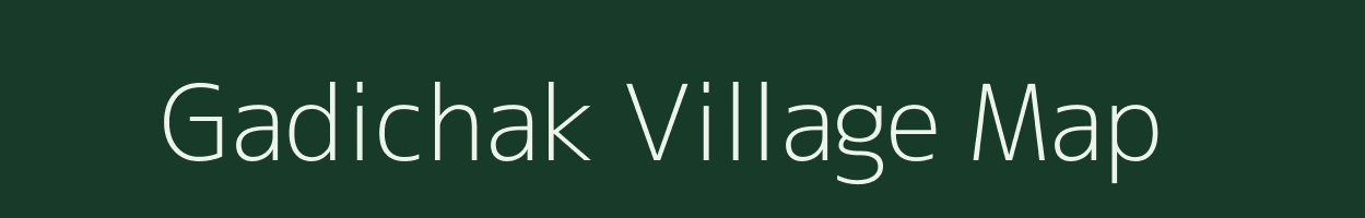 Gadichak village map in Jharkhand