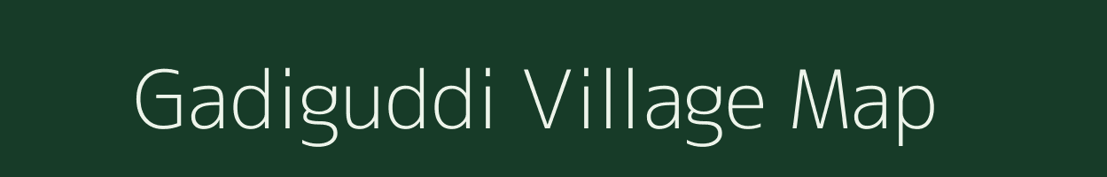 Gadiguddi village map in Andhra Pradesh