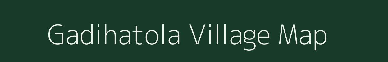 Gadihatola village map in Madhya Pradesh