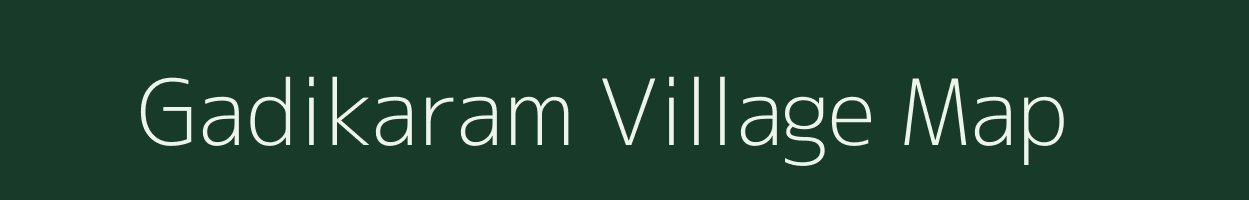 Gadikaram village map in Andhra Pradesh