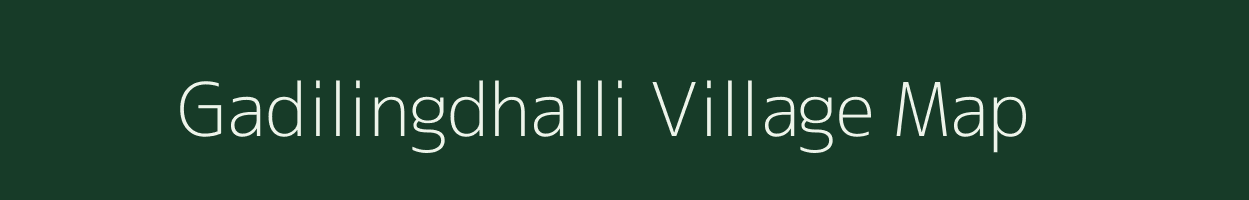 Gadilingdhalli village map in Karnataka