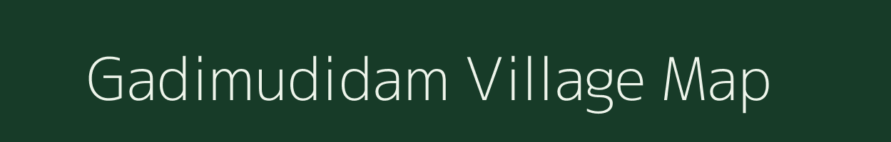 Gadimudidam village map in Andhra Pradesh