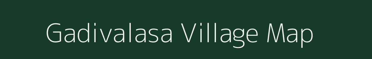 Gadivalasa village map in Andhra Pradesh