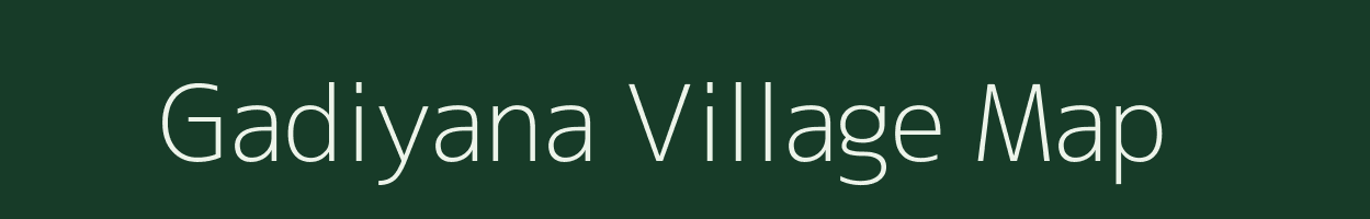 Gadiyana village map in Uttar Pradesh