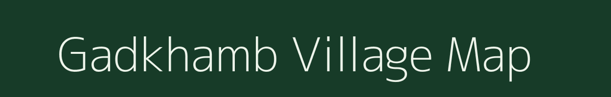 Gadkhamb village map in Maharashtra