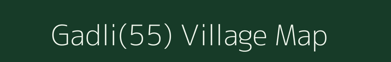 Gadli(55) village map in Haryana