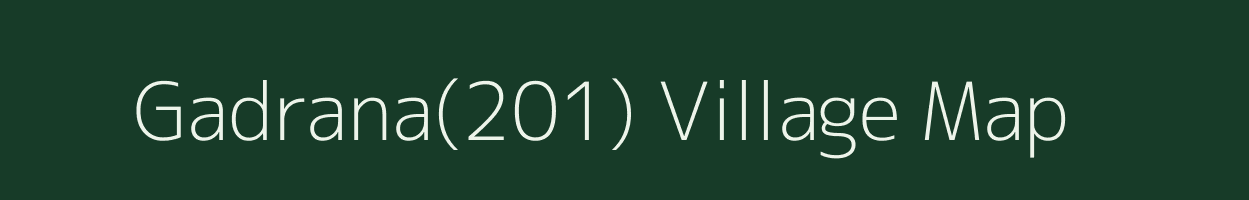 Gadrana(201) village map in Haryana