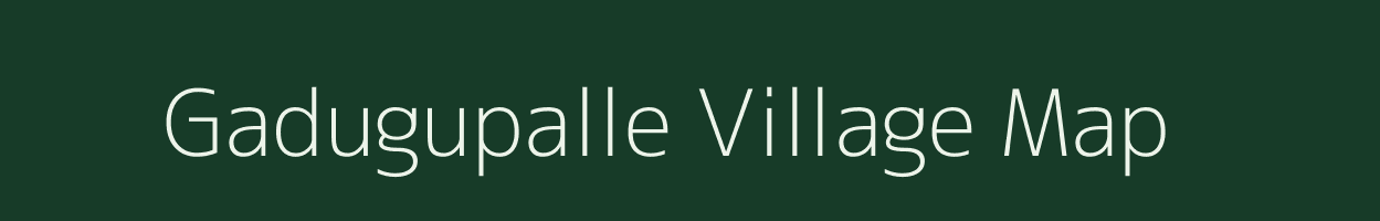 Gadugupalle village map in Andhra Pradesh