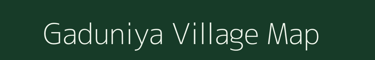 Gaduniya village map in Rajasthan