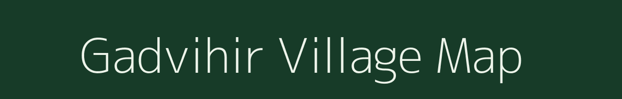 Gadvihir village map in Gujarat