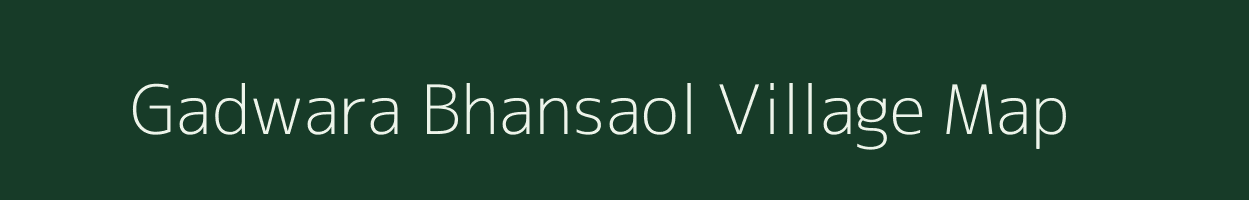 Gadwara Bhansaol village map in Rajasthan