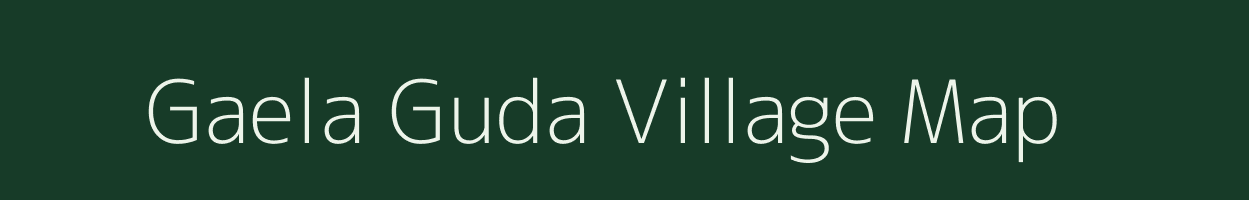 Gaela Guda village map in Odisha