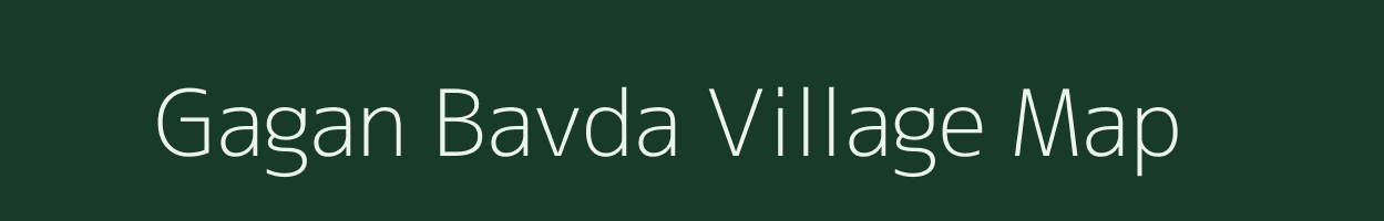 Gagan Bavda village map in Maharashtra