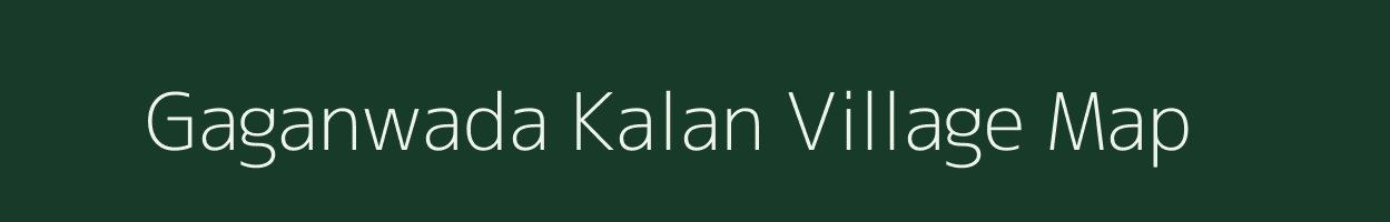 Gaganwada Kalan village map in Madhya Pradesh